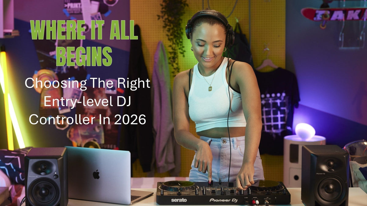 Choosing the Right DJ Controller for Beginners in 2026 | Where It All Begins