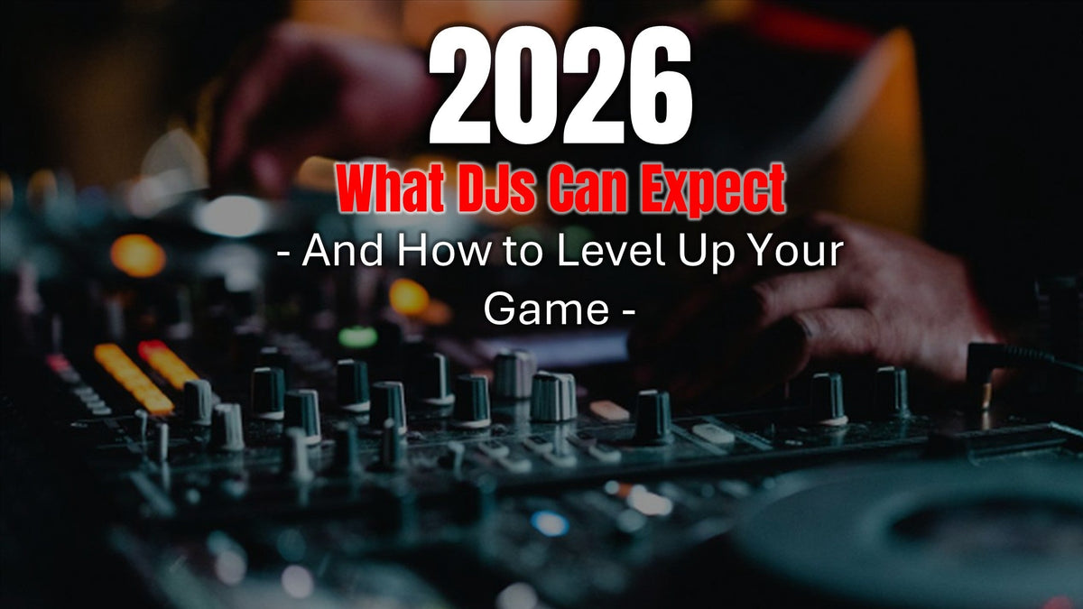 What DJs Can Expect in 2026 and How to Level Up Your Game