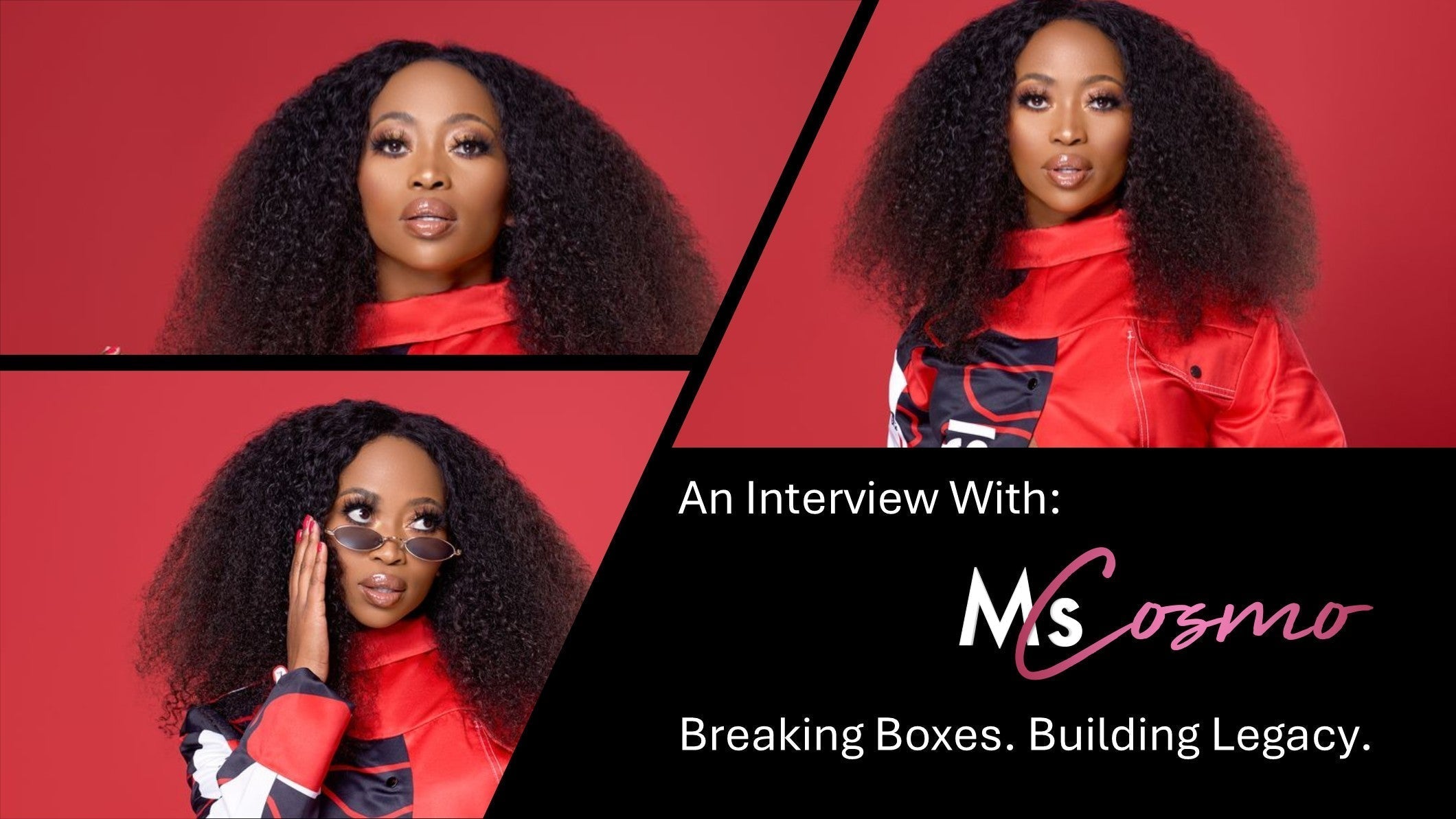 An Interview with Ms Cosmo | Breaking Boxes and Building Legacy