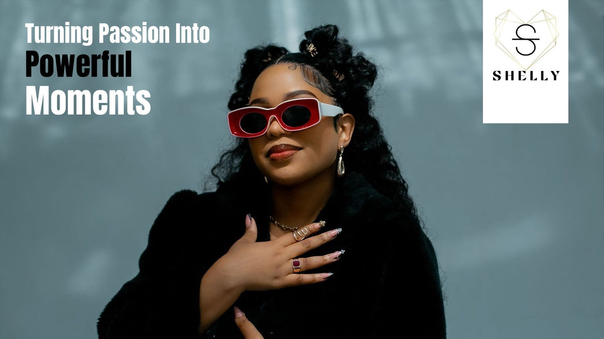 Misss Shelly - Turning Passion Into Powerful Moments