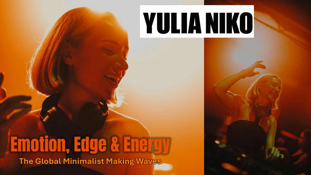 Yulia Niko: Emotion, Edge & Energy in Global Minimal House